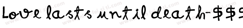 Love lasts until death字体转换